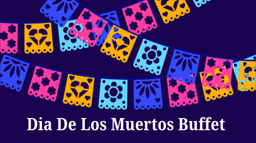 Dia De los muertos Buffet