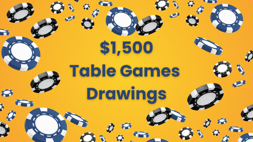 $1,500 Table Games Drawings on a Yellow Background